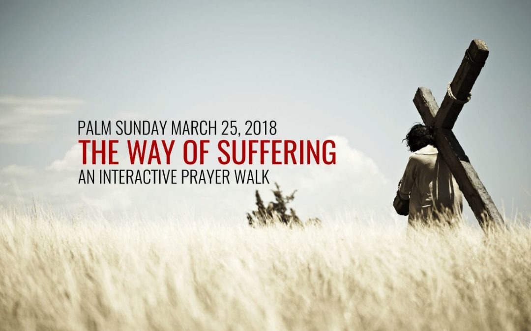 Prayer Walk – The Way of Suffering