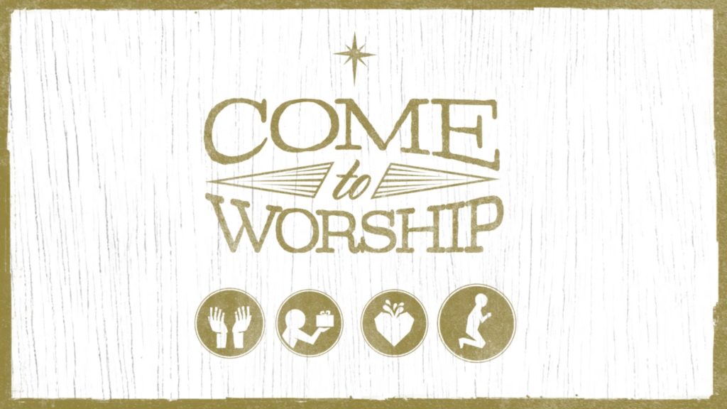 Come To Worship Week 4: Bow Your Knees