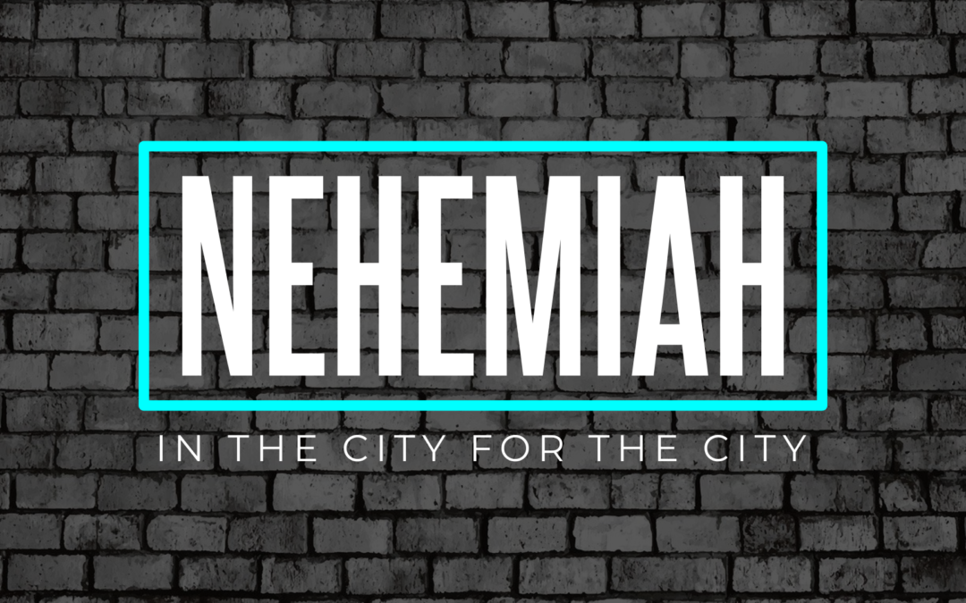 How Nehemiah Helps Point Us to God