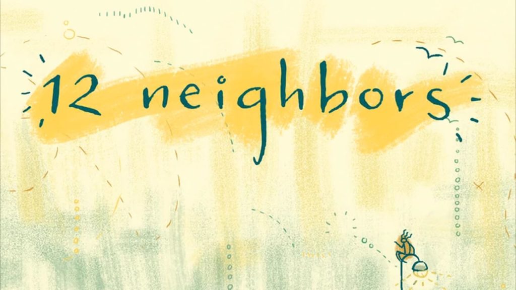 12 Neighbors- Week 5