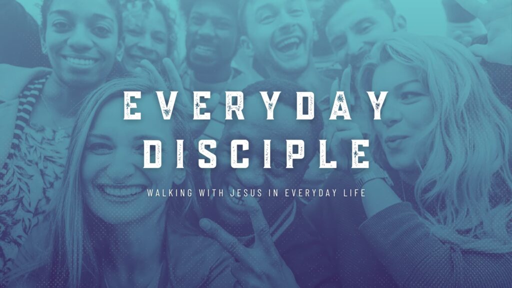 Everyday Disciple – Week 5
