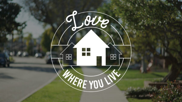 Love Where You Live 
